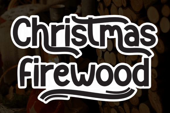 Christmas Firewood Font: A Designer's Take on Handwritten Branding