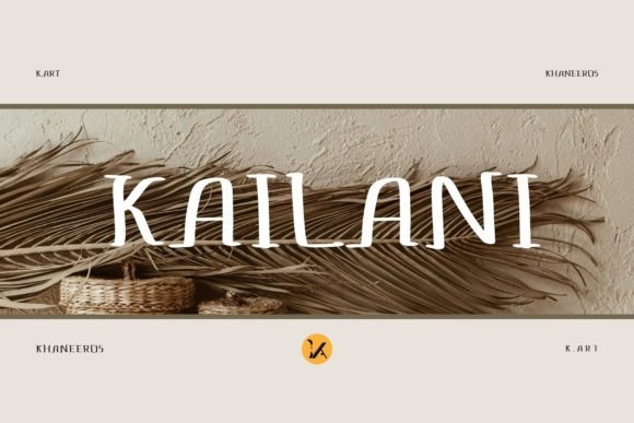 Kailani Font Review: Elevating Campaign Visuals with Style